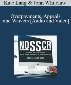 Kate Lang, John Whitelaw - Overpayments, Appeals, and Waivers