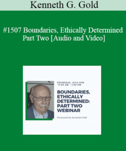 Kenneth G. Gold - #1507 Boundaries, Ethically Determined - Part Two