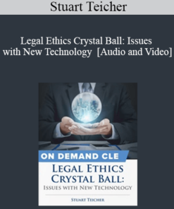 Trial Guides - Legal Ethics Crystal Ball: Issues with New Technology