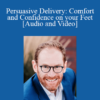 Audio and Video Persuasive Delivery Comfort and Confidence on your Feet with David Mann » Courses[GB]