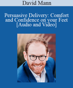 David Mann - Persuasive Delivery: Comfort and Confidence on your Feet
