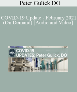 Peter Gulick DO - COVID-19 Update - February 2021 (On Demand)