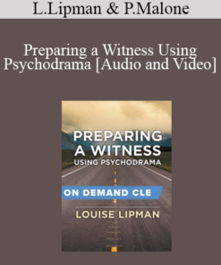 Trial Guides - Preparing a Witness Using Psychodrama