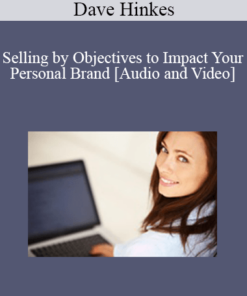 Dr. Dave Hinkes - Selling by Objectives to Impact Your Personal Brand