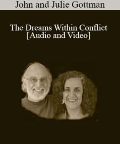 The Dreams Within Conflict - John and Julie Gottman