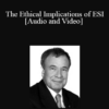 Audio and Video The Ethical Implications of ESI with Ronald J. Hedges » Courses[GB]