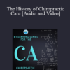 Audio and Video The History of Chiropractic Care » Courses[GB]