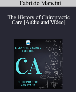 Fabrizio Mancini - The History of Chiropractic Care