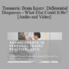 Audio and Video Yury Furman Traumatic Brain Injury Differential Diagnoses What Else Could It Be Speaker Yury Furman MD » Courses[GB]