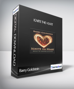 Barry Goldstein - Ignite the Heart