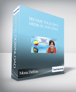 Become Your Own Medical Intuitive With Mona Delfino