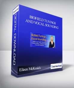 Biofield Tunings And Vocal Sounding With Eileen McKusick