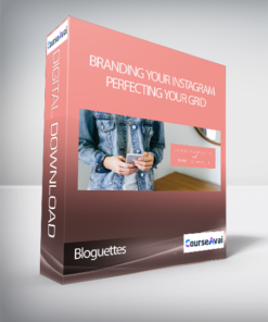 Bloguettes - Branding Your Instagram And Perfecting Your Grid