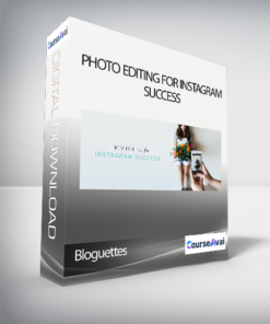 Bloguettes - Photo Editing for Instagram Success