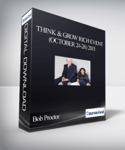 Bob Proctor – Think & Grow Rich Event (October 24-26) 2015
