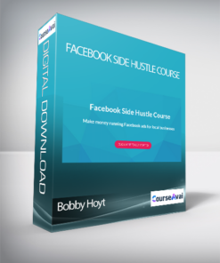 Bobby Hoyt - Facebook Side Hustle Course