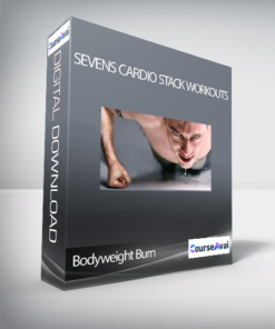 Bodyweight Burn - SEVENS Cardio Stack Workouts