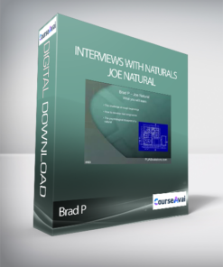 Brad P - Interviews with Naturals: Joe Natural