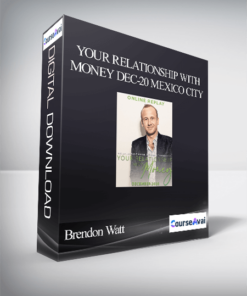 Brendon Watt - Your Relationship with Money Dec-20 Mexico City