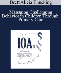 Brett Alicia Enneking - Managing Challenging Behavior in Children Through Primary Care