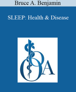 Bruce A. Benjamin - SLEEP: Health & Disease