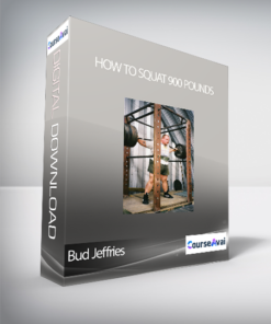 Bud Jeffries - How to Squat 900 Pounds