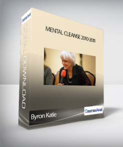 Byron Katie - Mental Cleanse 2010-2011