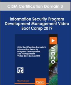 CISM Certification Domain 3: Information Security Program Development and Management Video Boot Camp 2019
