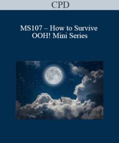 CPD - MS107 – How to Survive OOH! Mini Series