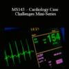 CPD - MS143 – Cardiology Case Challenges Mini-Series