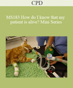CPD - MS183 How do I know that my patient is alive? Mini Series