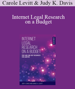 Carole Levitt, Judy K. Davis - Internet Legal Research on a Budget