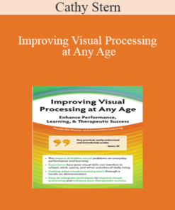 Cathy Stern - Improving Visual Processing at Any Age: Enhance Performance