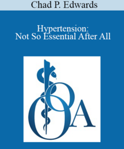 Chad P. Edwards - Hypertension: Not So Essential After All