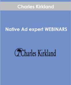 Charles Kirkland – Native Ad expert WEBINARS