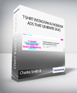Charles Smith III - T-Shirt Instagram & Facebook Ads That Generate Sales