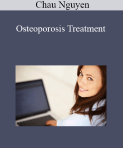 Chau Nguyen - Osteoporosis Treatment