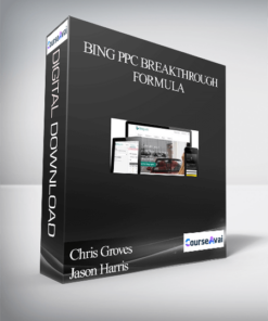 Chris Groves  Jason Harris – Bing PPC Breakthrough Formula