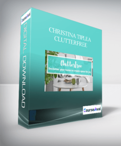 Christina Tiplea - Clutterfree