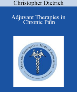 Christopher Dietrich - Adjuvant Therapies in Chronic Pain
