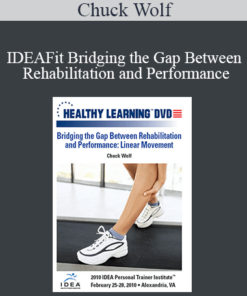 Chuck Wolf - IDEAFit Bridging the Gap Between Rehabilitation and Performance: Linear Movement