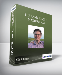 Clint Turner - The Land Funnel Masterclass (Land Marketing Masterclass)
