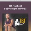 Codey Storey - TBT (Tactical Bodyweight Training)