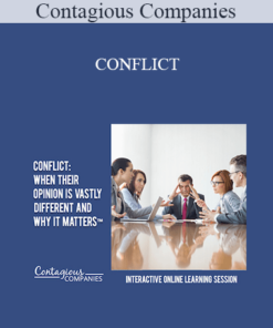 Contagious Companies - CONFLICT: WHEN THEIR OPINION IS VASTLY DIFFERENT AND WHY IT MATTERS
