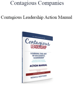 Contagious Companies - Contagious Leadership Action Manual