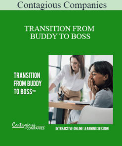 Contagious Companies - TRANSITION FROM BUDDY TO BOSS