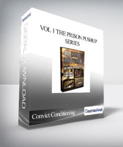 Convict Conditioning - Vol 1 The Prison Pushup Series