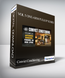 Convict Conditioning - Vol 5 One-Arm Pullup Series