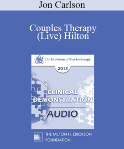 EP13 Clinical Demonstration 12 - Couples Therapy (Live) Hilton - Jon Carlson