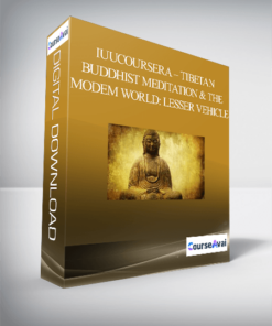 Coursera – Tibetan Buddhist Meditation and the Modem World: Lesser Vehicle